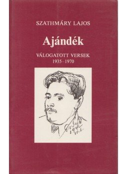 Szathmáry Lajos - Ajándék (dedikált) Szathmáry Lajos - Ajándék (dedikált), 1992 antikvár könyv
