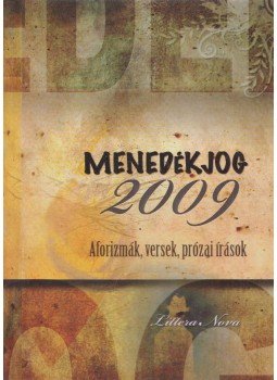 Balázs Tibor - Menedékjog 2009 (Dedikált) Balázs Tibor - Menedékjog 2009 (Dedikált), Budapest 2009 antikvár könyv