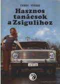 Tamás György,Virágh Iván - Hasznos tanácsok a Zsigulihoz
