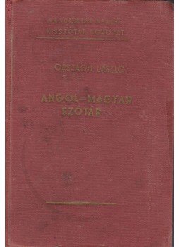 Országh László - Angol-magyar szótár Országh László - Angol-magyar szótár, Budapest 1974 antikvár könyv