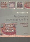 Miroslav Volf - Képünkre ​és hasonlatosságunkra
