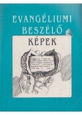 - Evangéliumi beszélő képek