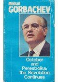 Gorbachev, Mikhail - October and Perestroika: The Revolution Continues