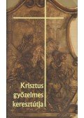 Sipos Gyula - Krisztus győzelmes keresztútja