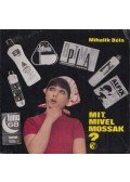 Mihalik Béla - Mit, mivel mossak?