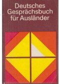 Werner Reinhardt,Claus Köhler,Arthur Michel - Deutsches Gesprächsbuch für Ausländer