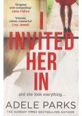 Adele Parks - I Invited Her In