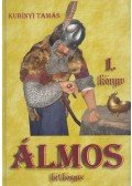Kubínyi Tamás - Álmos hét könyve I. kötet