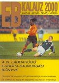 Dénes Tamás,Rochy Zoltán - EB Kalauz 2000