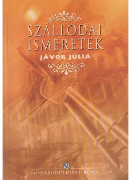 Jávor Júlia - Szállodai ismeretek, Budapest 1999 antikvár könyv