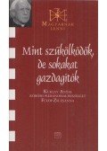 Fülöp Zsuzsanna - Mint szűkölködők, de sokakat gazdagítók