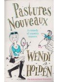 Wendy Holden - Pastures Nouveaux