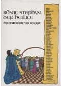Szlatky Mária - König Stephan, der Heilige