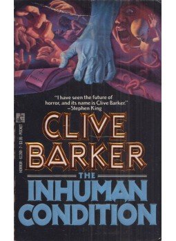 Clive Barker - The Inhuman Condition Clive Barker - The Inhuman Condition, New York 1987 antikvár könyv