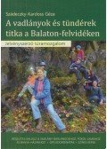 Szádeczky-Kardoss Géza - A vadlányok és tündérek titka a Balaton-felvidéken