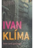 Ivan Klíma - Love and Garbage