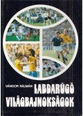 Vándor Kálmán - Labdarúgó világbajnokságok (dedikált)