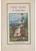 Jules Verne - Az aranyvulkán