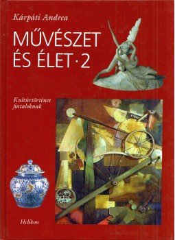 Kárpáti Andrea - Művészet és élet 2. Kárpáti Andrea - Művészet és élet 2., Budapest 1999 antikvár könyv