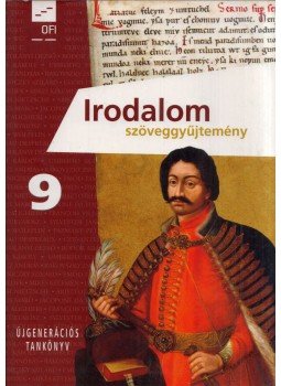 Magyar Tünde, Baranyai Katalin - Irodalom szöveggyűjtemény 9. Magyar Tünde, Baranyai Katalin - Irodalom szöveggyűjtemény 9., Eger 2018 antikvár könyv