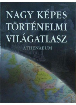 Reviczky Béla - Nagy képes történelmi világatlasz, Budapest 2003 antikvár könyv
