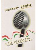 Vértessy Sándor - A szó elszállt?... (Dedikált)