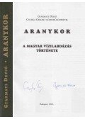 Gyarmati Dezső,Csurka Gergely - Aranykor (aláírt, számozott)
