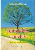 Prohászka Ottokár - Amíg élek, remélek