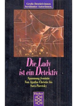 Marie Smith - Die Lady ist ein Detektiv: Von Agatha Christie bis Sara Paretsky, Frankfurt am Main 1991 antikvár könyv