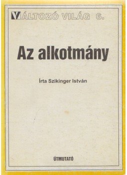 Szikinger István - Az alkotmány Szikinger István - Az alkotmány, Budapest 0 antikvár könyv