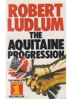 Robert Ludlum - The Aquitaine Progression Robert Ludlum - The Aquitaine Progression, London 1985 antikvár könyv