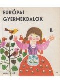 Forrai Katalin - Európai gyermekdalok II.