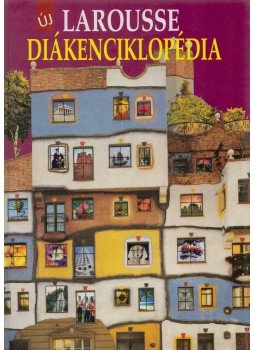 A. Fodor Ágnes, Horváth Ágnes - Larousse diákenciklopédia A. Fodor Ágnes, Horváth Ágnes - Larousse diákenciklopédia, Budapest 2006 antikvár könyv