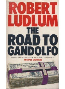 Robert Ludlum - The Road to Gandolfo Robert Ludlum - The Road to Gandolfo, London 1982 antikvár könyv