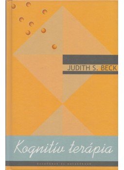 Judith S. Beck - Kognitív terápia kezdőknek és haladóknak, Budapest 2002 antikvár könyv