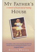 Sylvia Fraser - My Father's House