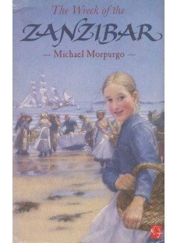 Michael Morpurgo - The Wreck Of The Zanzibar Michael Morpurgo - The Wreck Of The Zanzibar, London 1995 antikvár könyv