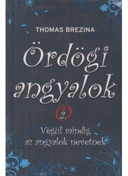 Thomas Brezina - Ördögi angyalok 2. Thomas Brezina - Ördögi angyalok 2., Budapest 2009 antikvár könyv