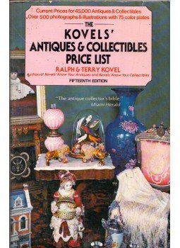 Ralph Kovel, Terry Kovel - The Kovel's Antiques & Collectibles Price List: A guide to the 1982-1983 market for professionals, dealers, and collectors, New York, New York 1982 antikvár könyv