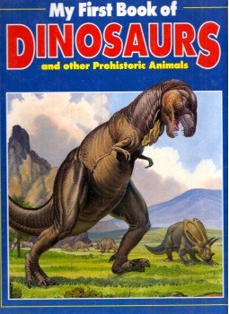 Colin Clark - My First Book of Dinosaurs and other Prehistoric Animals Colin Clark - My First Book of Dinosaurs and other Prehistoric Animals, Kibworth Beauchamps, Leicestershire 1992 antikvár könyv