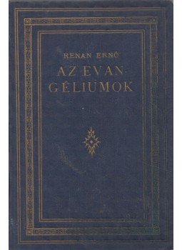 Renan Ernő - Az evangéliumok és a második keresztény nemzedék, Budapest 0 antikvár könyv