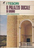 Mario Bucci,Piero Torriti - Il Palazzo Ducale di Urbino