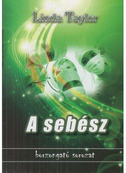 Linda Taylor - A sebész Linda Taylor - A sebész, Budapest 2012 antikvár könyv