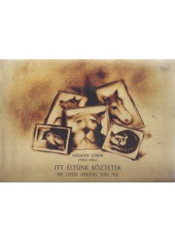 Nógrádi Gábor - Itt éltünk köztetek (dedikált) Nógrádi Gábor - Itt éltünk köztetek (dedikált), Budapest 2001 antikvár könyv
