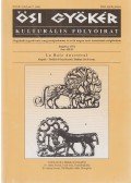 Dr. Gyárfás Ágnes,Dr. Pap Gábor - Ősi Gyökér 2004. április-június