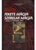 Alexandra David-Neel - Fekete mágia, szerelmi mágia - avagy az ismeretlen Tibet
