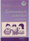 Hajas Zsuzsa - Kommunikációs gyakorlatok középiskolásoknak