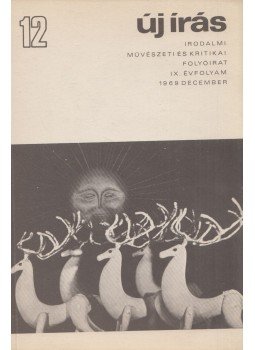 Váci Mihály - Új Írás 1969. december IX. évfolyam 12. szám Váci Mihály - Új Írás 1969. december IX. évfolyam 12. szám, Budapest 1969 antikvár könyv