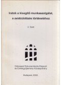 Szita Szabolcs - Iratok a kisegítő munkaszolgálat, a zsidóüldözés történetéhez 3. füzet