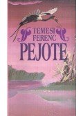 Temesi Ferenc - Pejote